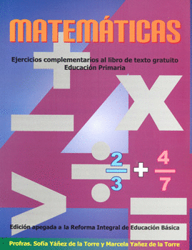 MATEMÁTICAS 4 EJERCICIOS COMPLEMENTARIOS AL LIBRO DE TEXTO GRATUITO EDUCACIÓN PRIMARIA