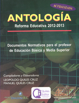ANTOLOGÍA REFORMA EDUCATIVA 2012-2013 ACTUALIZADA