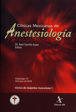 CLINICAS MEXICANAS DE ANESTESIOLOGIA 11 ABRIL A JUNIO DE 2009 CLINICA DE RELAJANTES MUSCULARES 1