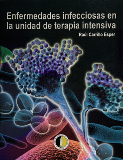 ENFERMEDADES INFECCIOSAS EN LA UNIDAD DE TERAPIA INTENSIVA