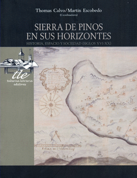 SIERRA DE PINOS EN SUS HORIZONTES HISTORIA ESPACIO Y SOCIEDAD SIGLOS 16-20
