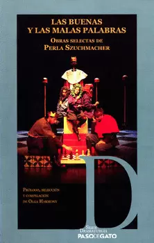 LAS BUENAS Y MALAS PALABRAS OBRAS SELECTAS DE PERLA SZUCHMACHER