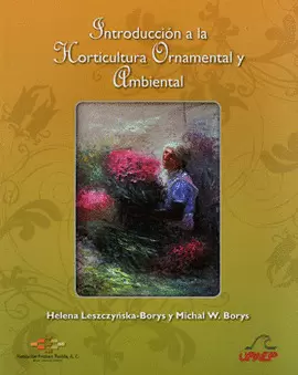 INTRODUCCIÓN A LA HORTICULTURA ORNAMENTAL Y AMBIENTAL