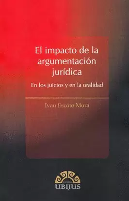 EL IMPACTO DE LA ARGUMENTACION JURIDICA EN LOS JUICIOS