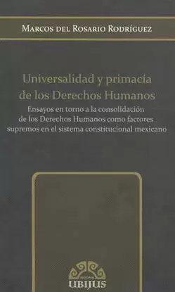 UNIVERSALIDAD Y PRIMACIA DE LOS DERECHOS HUMANOS