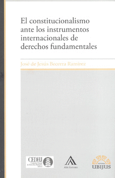 CONSTITUCIONALISMO ANTE LOS INSTRUMENTOS INTERNACIONALES DE