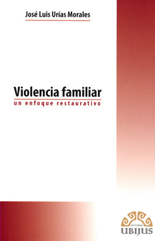 VIOLENCIA FAMILIAR UN ENFOQUE RESTAURATIVO