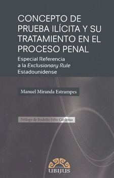 CONCEPTO DE PRUEBA ILÍCITA Y SU TRATAMIENTO EN EL PROCESO PENAL