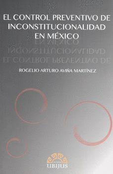 EL CONTROL PREVENTIVO DE INCONSTITUCIONALIDAD EN MÉXICO
