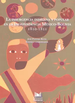 LA INSURGENCIA INDIGENA Y POPULAR EN LA INDEPENDENCIA