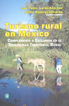 TURISMO RURAL EN MEXICO COMPLEMENTO O EXCLUSION