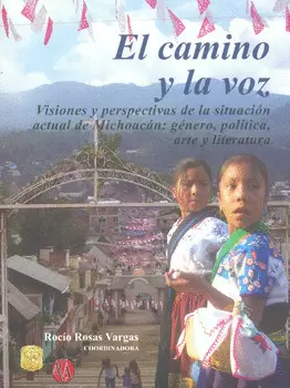 EL CAMINO Y LA VOZ VISIONES Y PERSPECTIVAS DE LA SITUACION