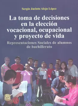 TOMA DE DECISIONES EN LA ELECCION VOCACIONAL OCUPACIONAL Y