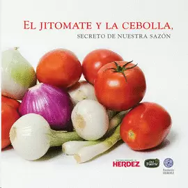 EL JITOMATE Y LA CEBOLLA, SECRETO DE NUESTRA SAZÓN