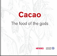 CACAO. THE FOOD OF THE GODS
