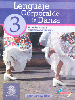 LENGUAJE CORPORAL DE LA DANZA 3 ARTES SECUNDARIA