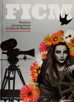 FICM FESTIVAL INTERNACIONAL DE CINE DE MORELIA