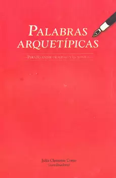 PALABRAS ARQUETIPICAS PUENTES ENTRE ORALIDAD Y ESCRITURA