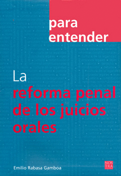 LA REFORMA PENAL DE LOS JUICIOS ORALES