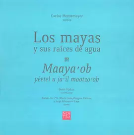 MAYAS Y SUS RAÍCES DE AGUA, LOS