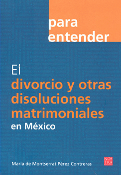 EL DIVORCIO Y OTRAS DISOLUCIONES MATRIMONIALES EN MÉXICO