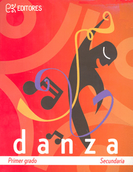 DANZA PRIMER GRADO SECUNDARIA. ZULAI MACIAS. 9786078248018