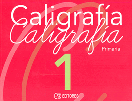 CALIGRAFIA 1 CALIGRAFIA PRIMARIA