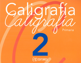 CALIGRAFIA 2 CALIGRAFIA PRIMARIA