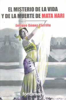 EL MISTERIO DE LA VIDA Y DE LA MUERTE DE MATA HARI