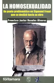 LA HOMOSEXUALIDAD UN PUNTO PROBLEMÁTICO EN SIGMUND FREUD QUE SE DESLIZO HACIA SU OBRA