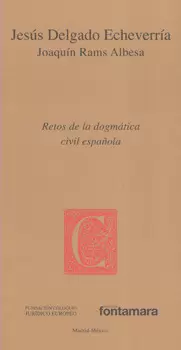RETOS DE LA DOGMÁTICA CIVIL ESPAÑOLA