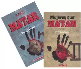 MUJERES QUE MATAN CRÓNICAS MATAR CRÓNICAS (2 LIBROS)
