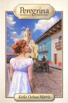 PEREGRINA UNA HISTORIA EN REAL DEL MONTE