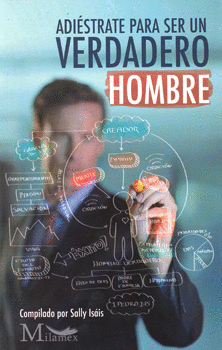 ADIÉSTRATE PARA SER UN VERDADERO HOMBRE