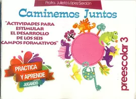 CAMINEMOS JUNTOS PREESCOLAR 3