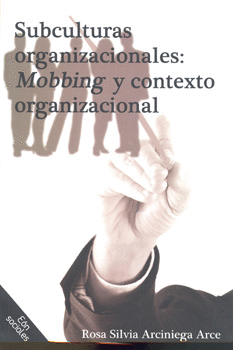 SUBCULTURAS ORGANIZACIONALES MOBBING Y CONTEXTO ORGANIZACIONAL