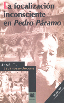 LA FOCALIZACIÓN INCONSCIENTE EN PEDRO PÁRAMO