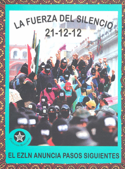 LA FUERZA DEL SILENCIO 21-12-12 EL EZLN ANUNCIA PASOS SIGUIENTES