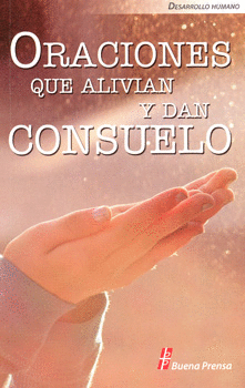 ORACIONES QUE ALIVIAN Y DAN CONSUELO