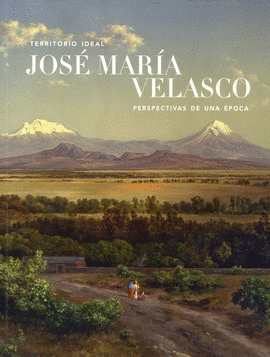 TERRITORIO IDEAL. JOSÉ MARÍA VELASCO