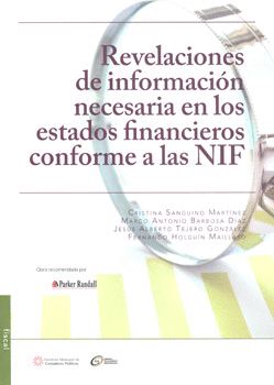 REVELACIONES DE INFORMACIÓN NECESARIA EN LOS ESTADOS FINANCIEROS CONFORME A LAS NIF