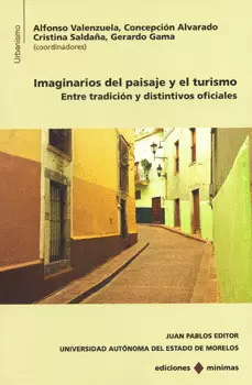 IMAGINARIOS DEL PAISAJE Y EL TURISMO ENTRE TRADICIÓN Y DISTINTIVOS OFICIALES
