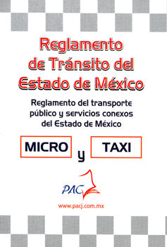 REGLAMENTO DE TRÁNSITO DEL ESTADO DE MÉXICO REGLAMENTO DEL TRANSPORTE PÚBLICO Y SERVICIOS CONEXOS DE