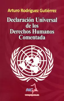 DECLARACION UNIVERSAL DE LOS DERECHOS HUMANOS COMENTADA