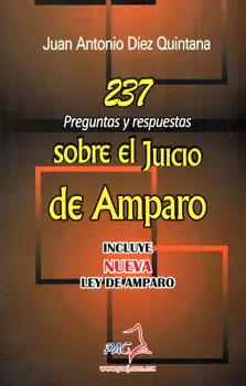 237 PREGUNTAS Y RESPUESTAS SOBRE EL JUICIO DE AMPARO