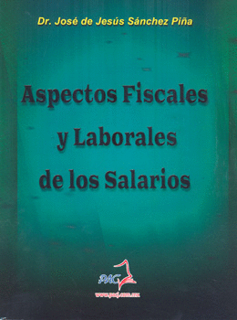 ASPECTOS FISCALES Y LABORALES DE LOS SALARIOS