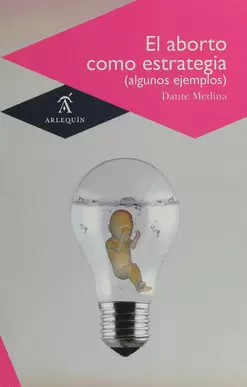 EL ABORTO COMO ESTRATEGIA ALGUNOS EJEMPLOS