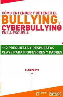 COMO ENTENDER Y DETENER EL BULLYING Y CYBERBULLYING