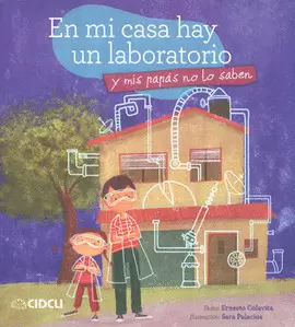 EN MI CASA HAY UN LABORATORIO Y MIS PAPÁS NO LO SABEN