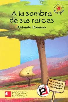 A LA SOMBRA DE SUS RAÍCES